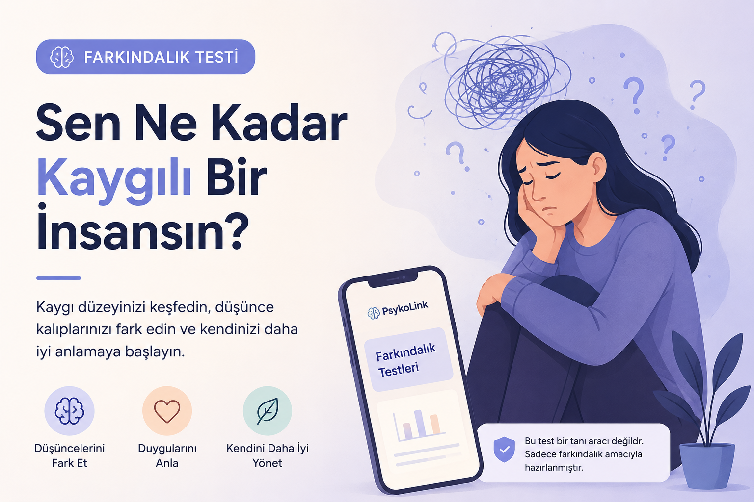 Sen Ne Kadar Kaygılı Bir İnsansın?